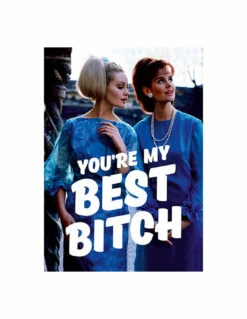 You're My Best Bitch : Carte Humoristique